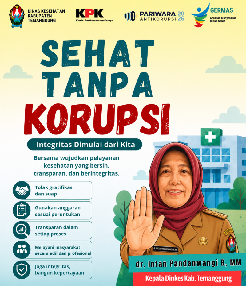 SEHAT TANPA KORUPSI, INTEGRITAS DIMULAI DARI KITA!